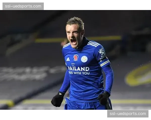 官方：莱斯特城传奇前锋瓦尔迪宣布将于本赛季结束后正式挂靴